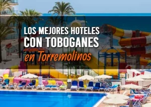 Los mejores hoteles con toboganes en Torremolinos