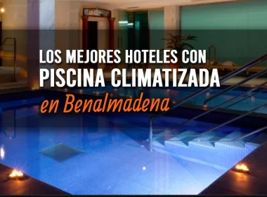 mejores-hoteles-piscina-climatizada-benalmadena