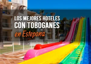 Los mejores hoteles con toboganes en Estepona