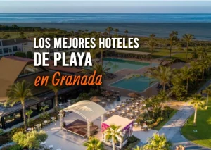 Los 6 mejores hoteles en las playas de Granada