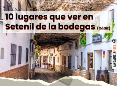 que-ver-setenil-de-las-bodegas