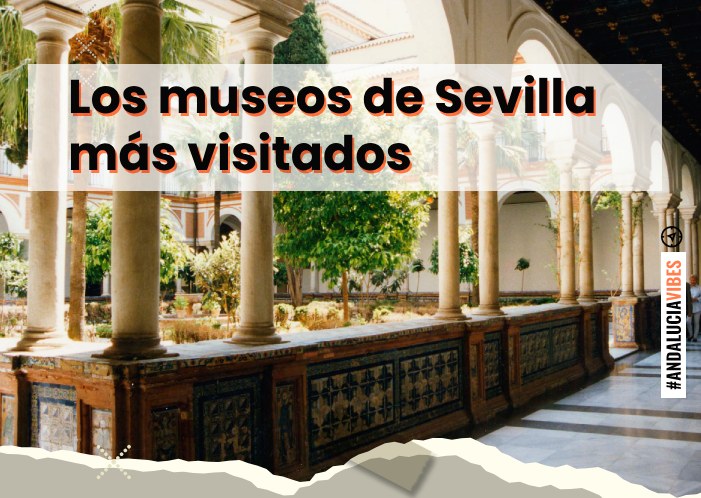 museos-sevilla-mas-visitados-comparativa-precios