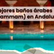 mejores-banos-arabes-hammam-andalucia